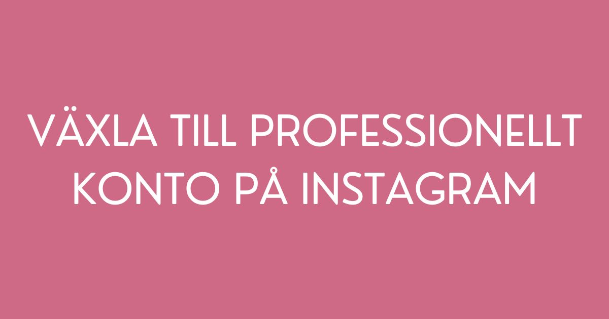 Växla till professionellt konto på Instagram